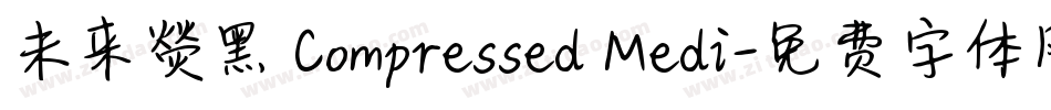 未来熒黑 Compressed Medi字体转换